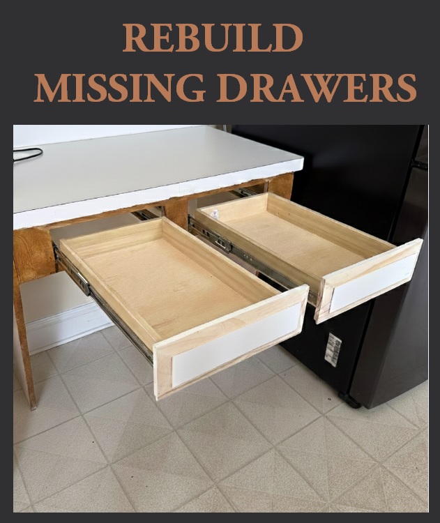 Rebuilding  kitchen desk drawers after original ones were misplaced by previous  homeowners